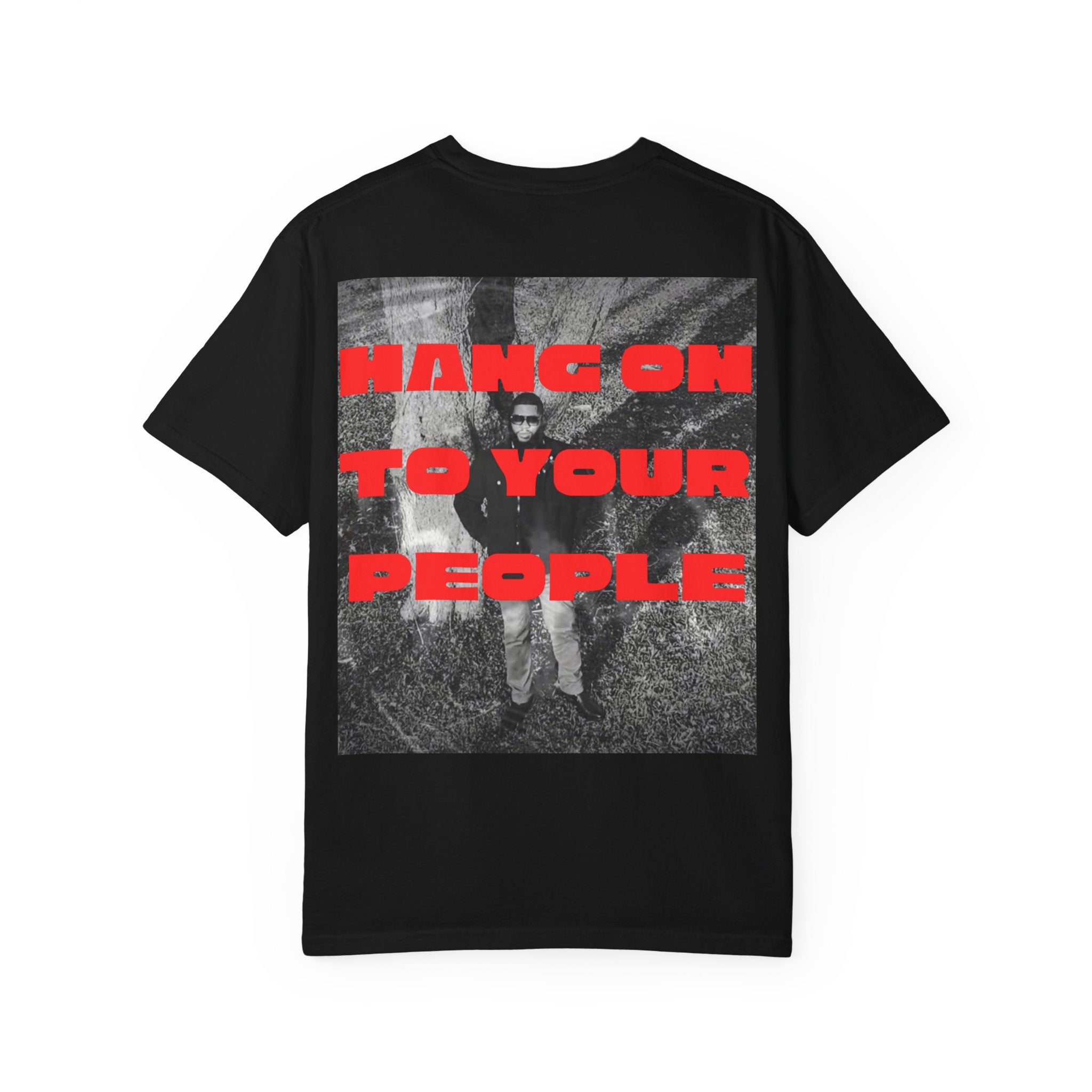 “Hang On to Your People” Graphic Tee