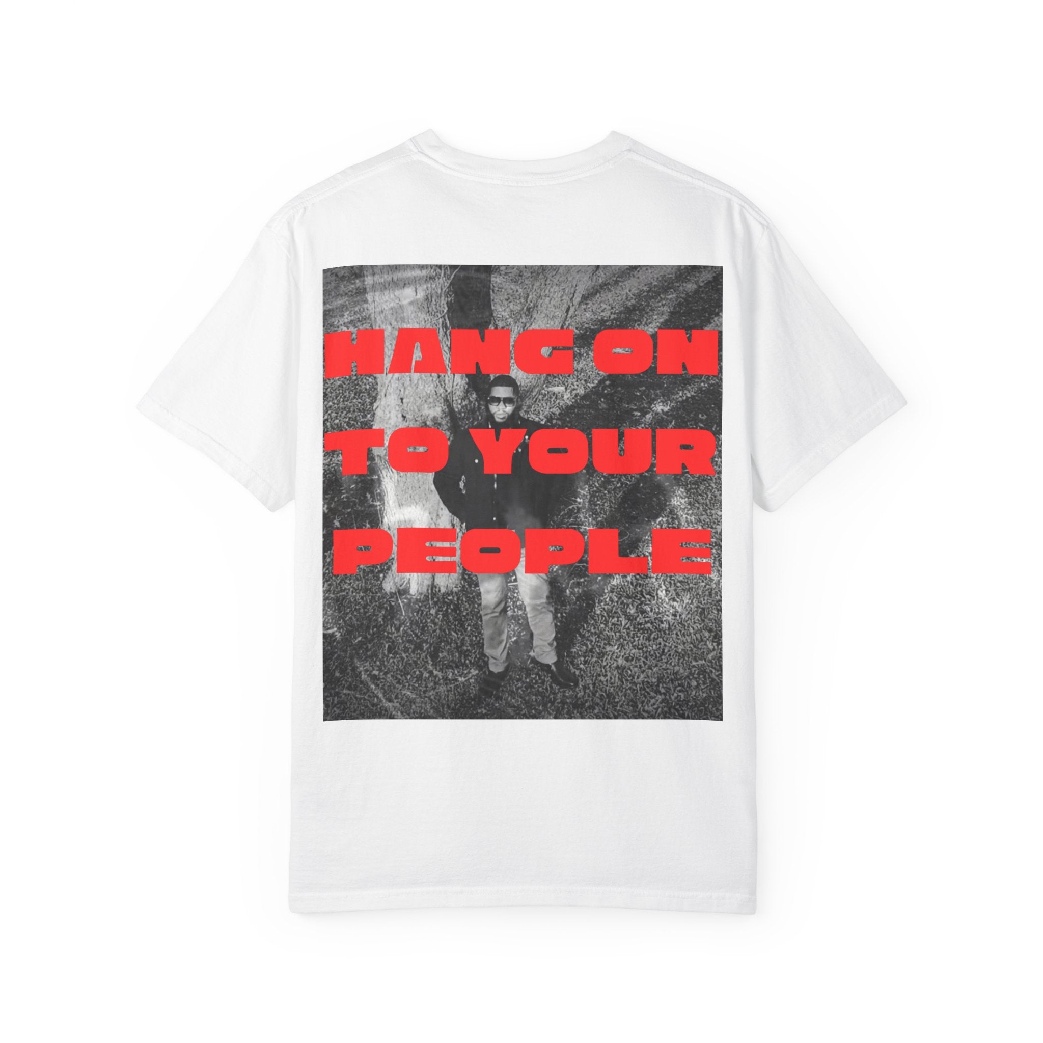 “Hang On to Your People” Graphic Tee