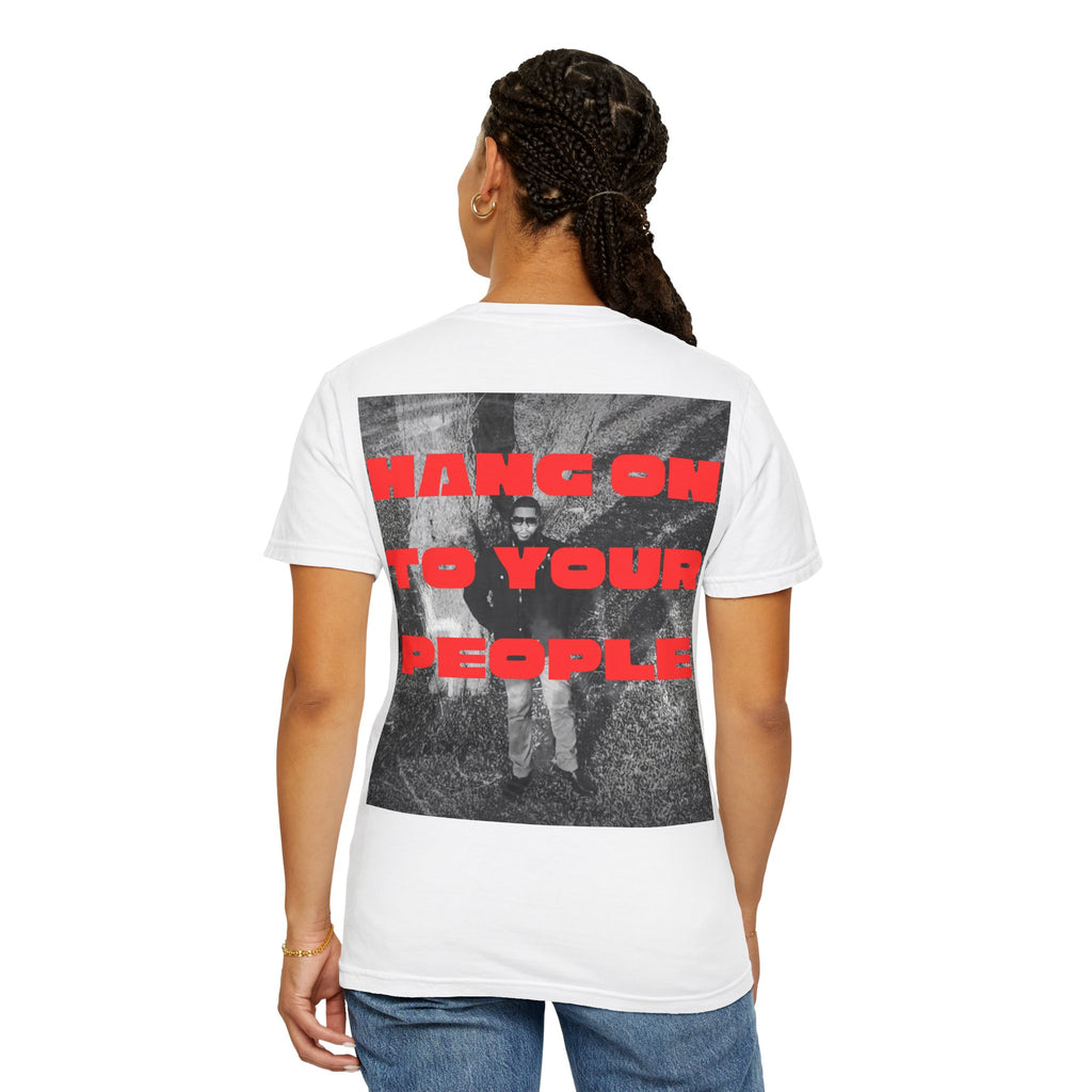 “Hang On to Your People” Graphic Tee